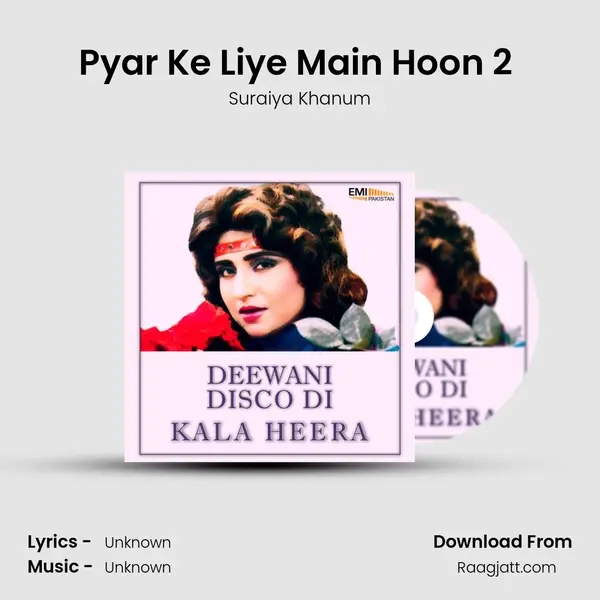 Pyar Ke Liye Main Hoon 2 (from 