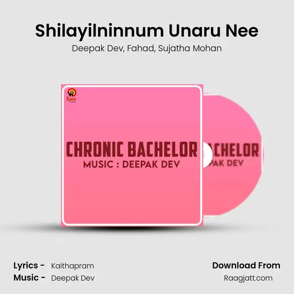 Shilayilninnum Unaru Nee mp3 song