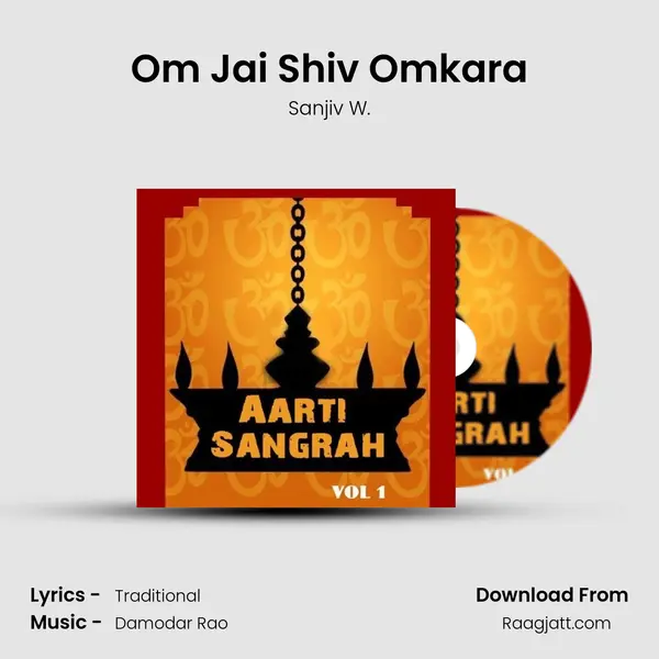 Om Jai Shiv Omkara - Sanjiv W. album cover 