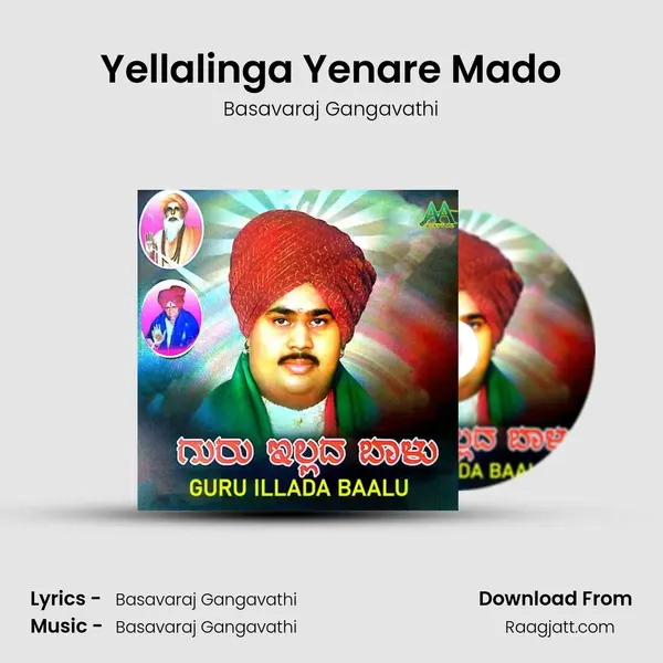 Yellalinga Yenare Mado - Basavaraj Gangavathi album cover 