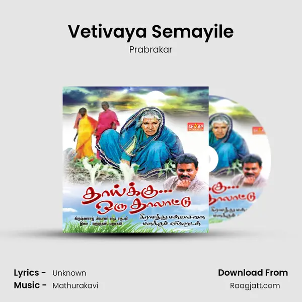 Vetivaya Semayile - Prabrakar album cover 