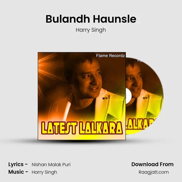 Bulandh Haunsle mp3 song