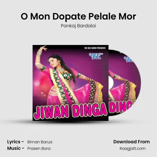 O Mon Dopate Pelale Mor - Pankaj Bardaloi album cover 