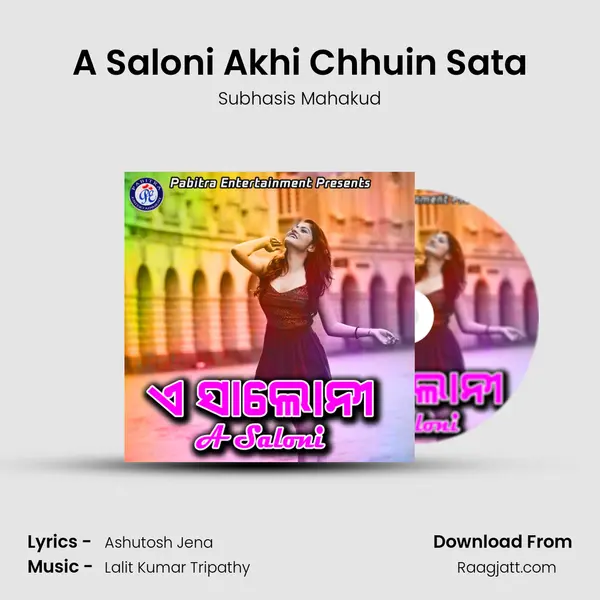 A Saloni Akhi Chhuin Sata - Subhasis Mahakud album cover 