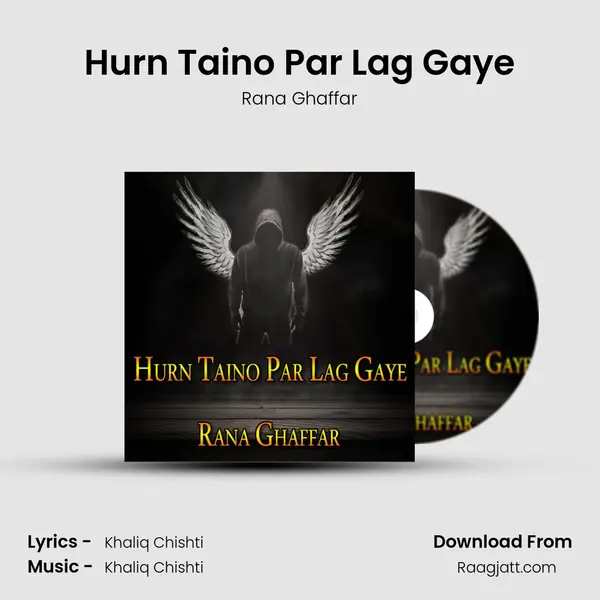 Hurn Taino Par Lag Gaye - Rana Ghaffar album cover 