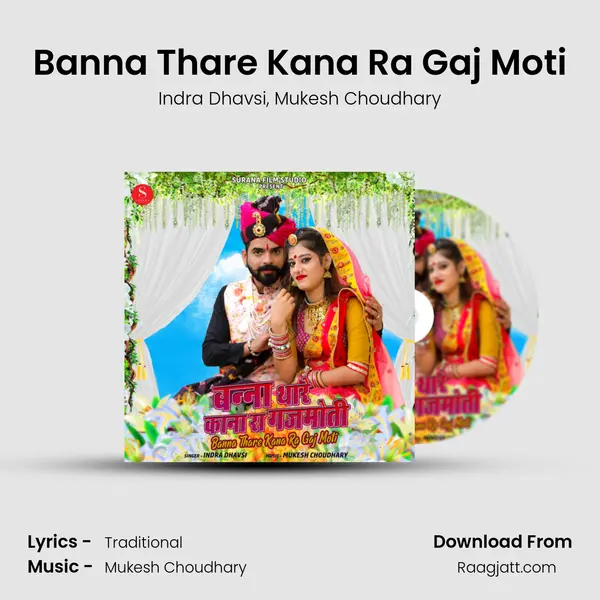 Banna Thare Kana Ra Gaj Moti mp3 song