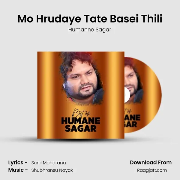 Mo Hrudaye Tate Basei Thili - Humanne Sagar album cover 