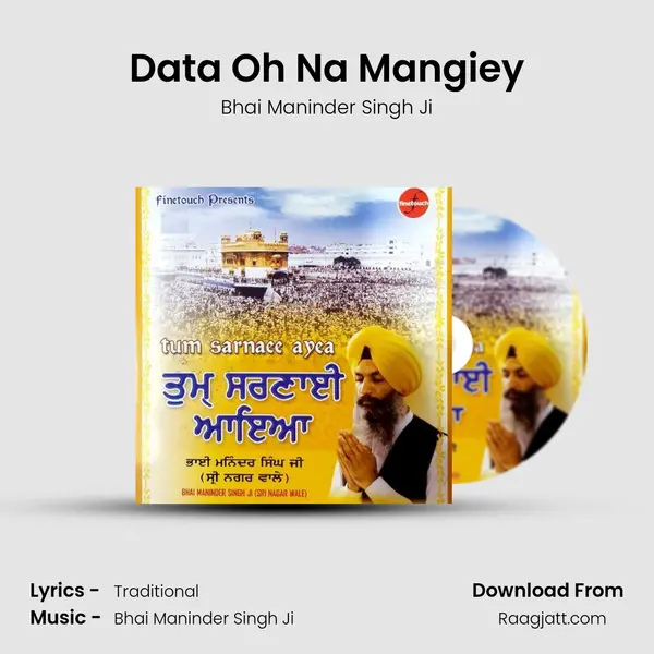 Data Oh Na Mangiey - Bhai Maninder Singh Ji album cover 