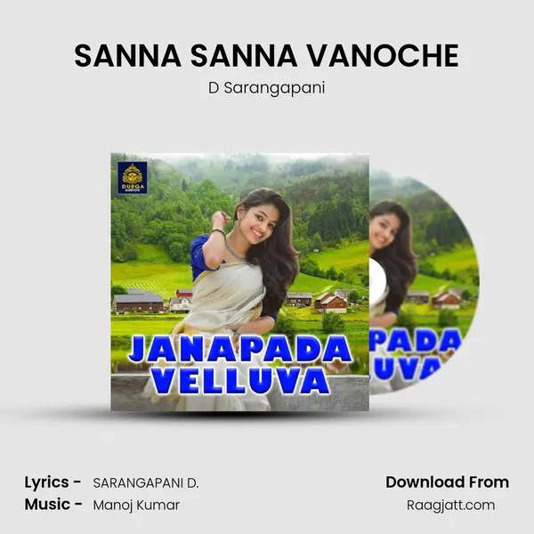 SANNA SANNA VANOCHE - D Sarangapani album cover 