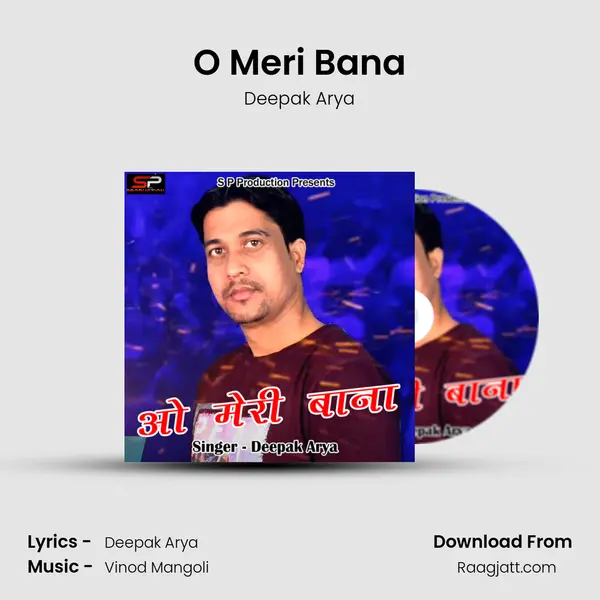 O Meri Bana - Deepak Arya album cover 