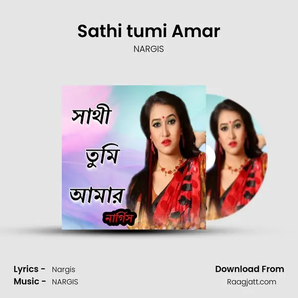 Sathi tumi Amar - NARGIS album cover 