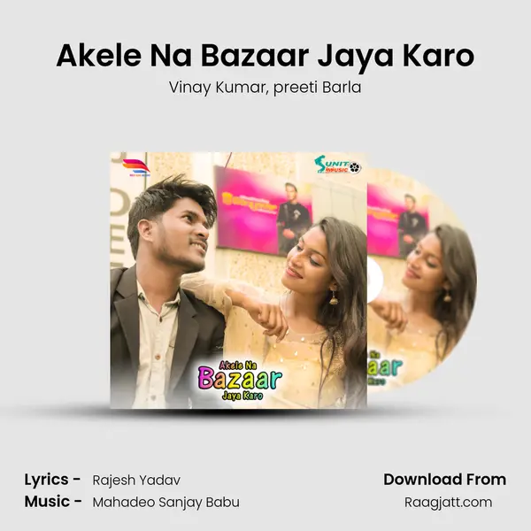 Akele Na Bazaar Jaya Karo mp3 song