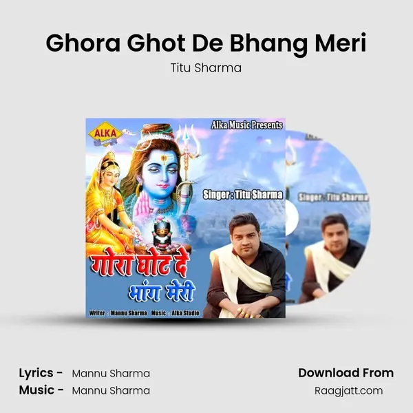 Ghora Ghot De Bhang Meri mp3 song