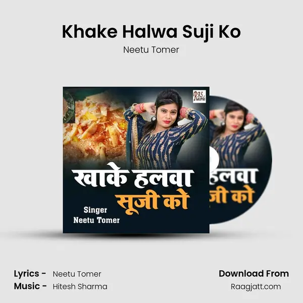 Khake Halwa Suji Ko mp3 song