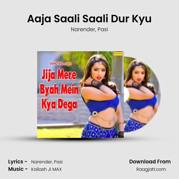 Aaja Saali Saali Dur Kyu mp3 song