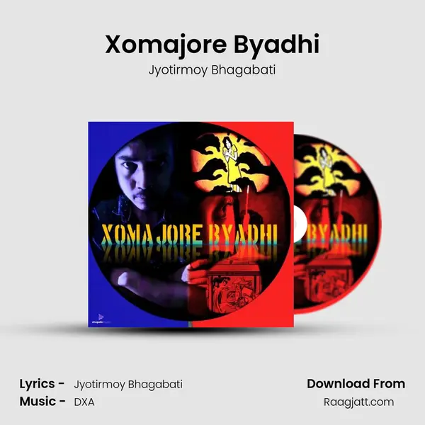 Xomajore Byadhi - Jyotirmoy Bhagabati album cover 