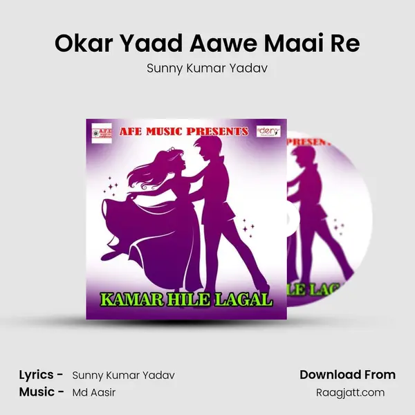 Okar Yaad Aawe Maai Re - Sunny Kumar Yadav album cover 