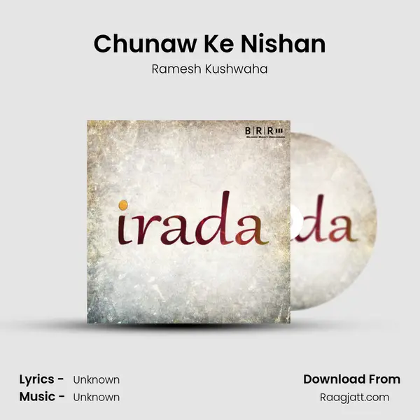 Chunaw Ke Nishan - Ramesh Kushwaha album cover 