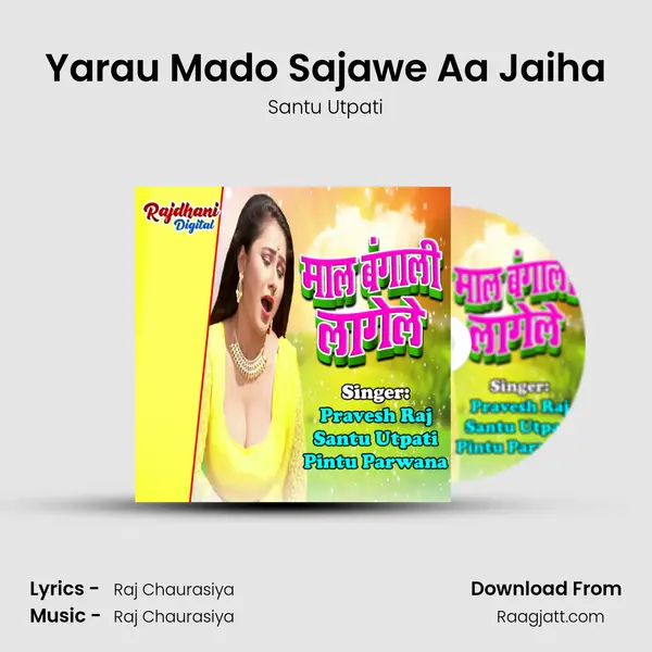 Yarau Mado Sajawe Aa Jaiha - Santu Utpati album cover 