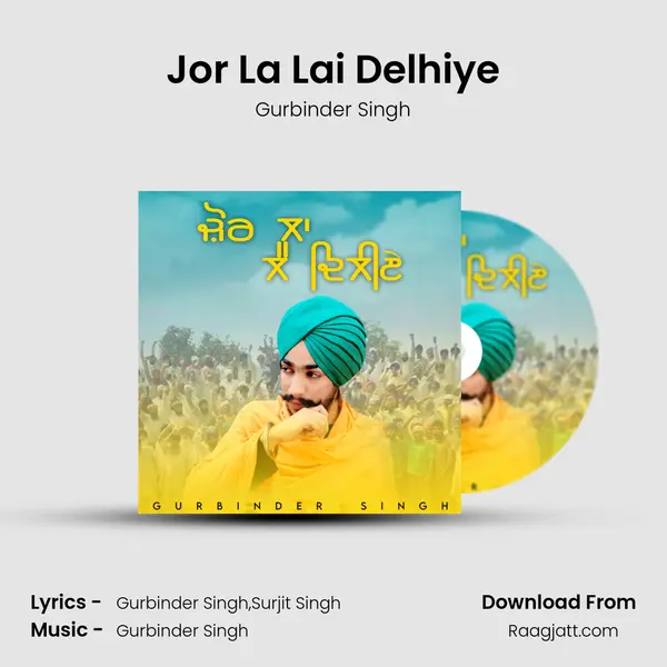 Jor La Lai Delhiye - Gurbinder Singh album cover 