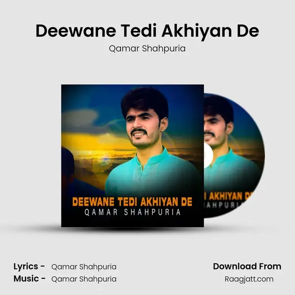 Deewane Tedi Akhiyan De - Qamar Shahpuria album cover 