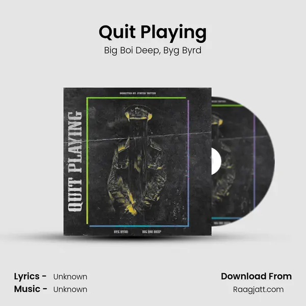 Quit Playing - Big Boi Deep album cover 