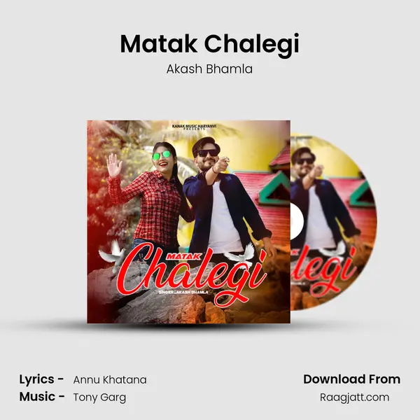 Matak Chalegi mp3 song