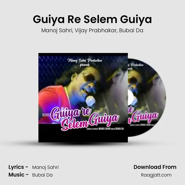 Guiya Re Selem Guiya - Manoj Sahri album cover 