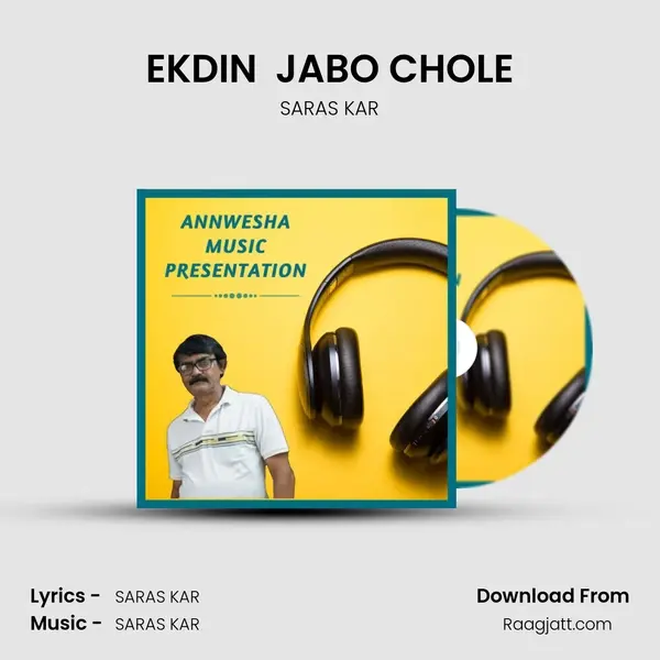 EKDIN  JABO CHOLE - SARAS KAR album cover 