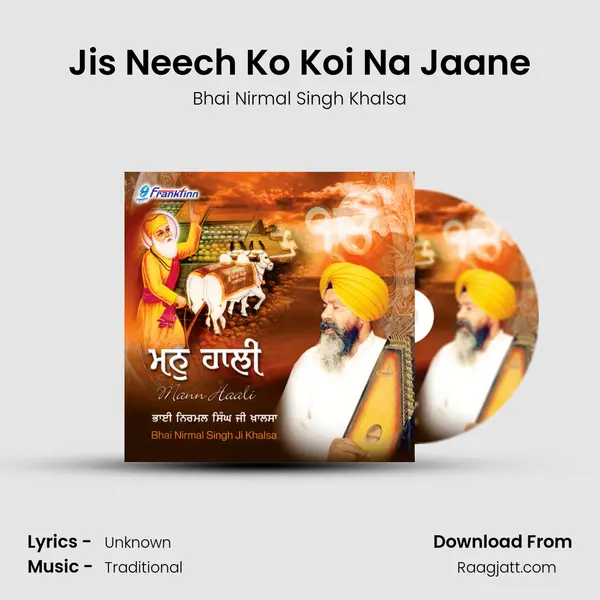 Jis Neech Ko Koi Na Jaane - Bhai Nirmal Singh Khalsa album cover 