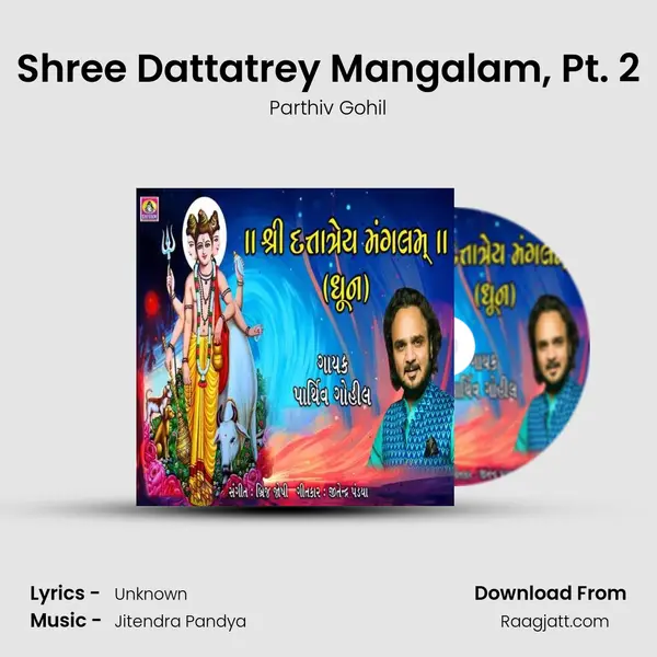 Shree Dattatrey Mangalam, Pt. 2 - Parthiv Gohil album cover 