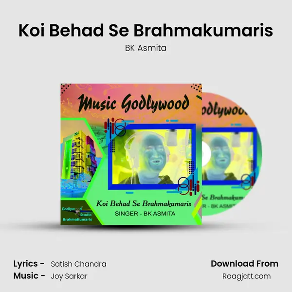 Koi Behad Se Brahmakumaris mp3 song