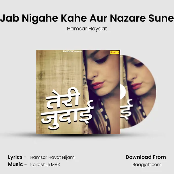 Jab Nigahe Kahe Aur Nazare Sune mp3 song