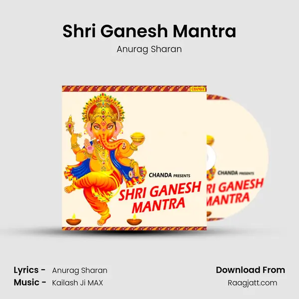 Shri Ganesh Mantra - Anurag Sharan album cover 