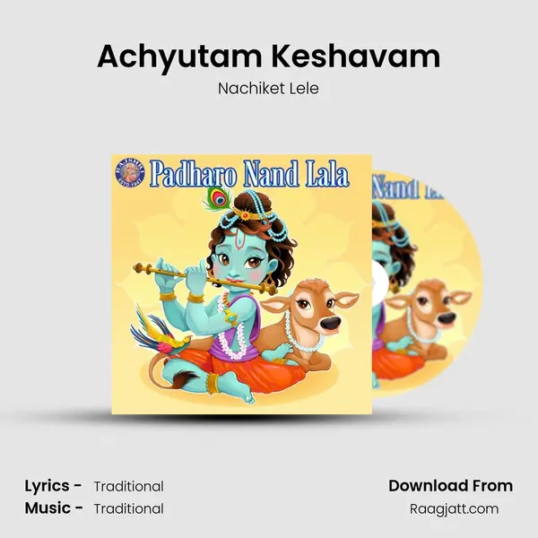 Achyutam Keshavam mp3 song