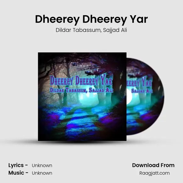 Dheerey Dheerey Yar mp3 song