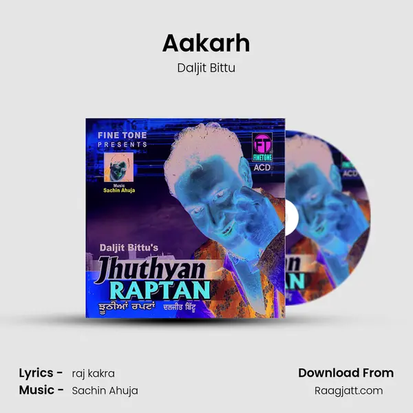 Aakarh - Daljit Bittu album cover 