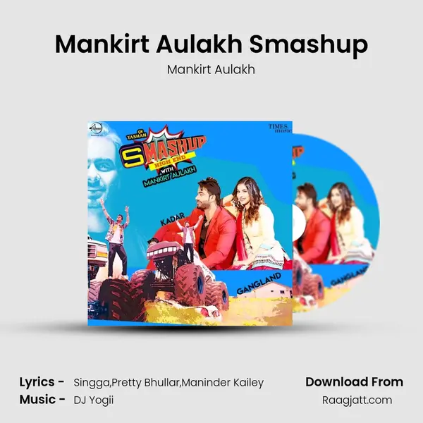 Mankirt Aulakh Smashup - Mankirt Aulakh album cover 