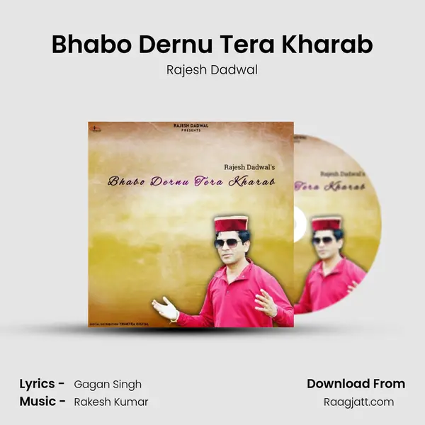 Bhabo Dernu Tera Kharab - Rajesh Dadwal album cover 