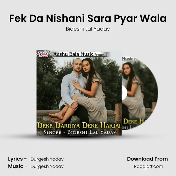 Fek Da Nishani Sara Pyar Wala mp3 song