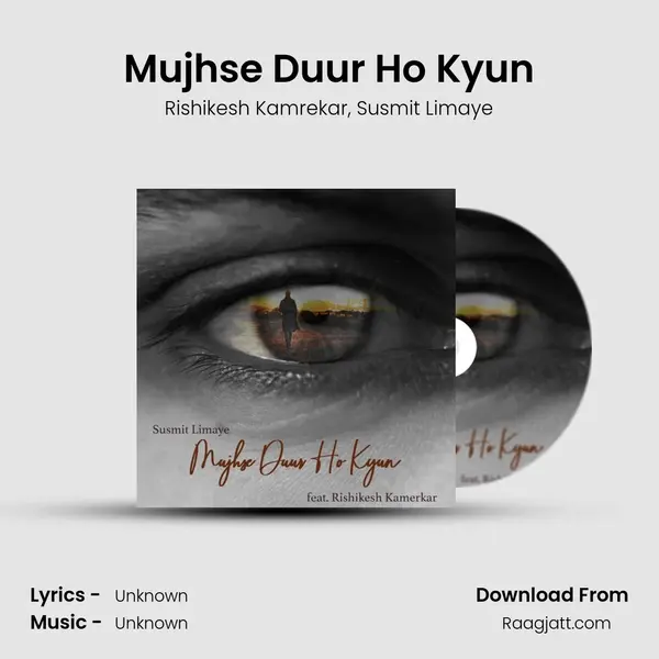 Mujhse Duur Ho Kyun mp3 song