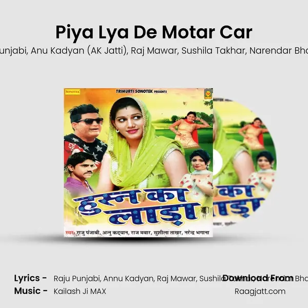 Piya Lya De Motar Car - Raju Punjabi album cover 