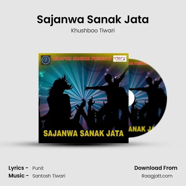 Sajanwa Sanak Jata - Khushboo Tiwari album cover 