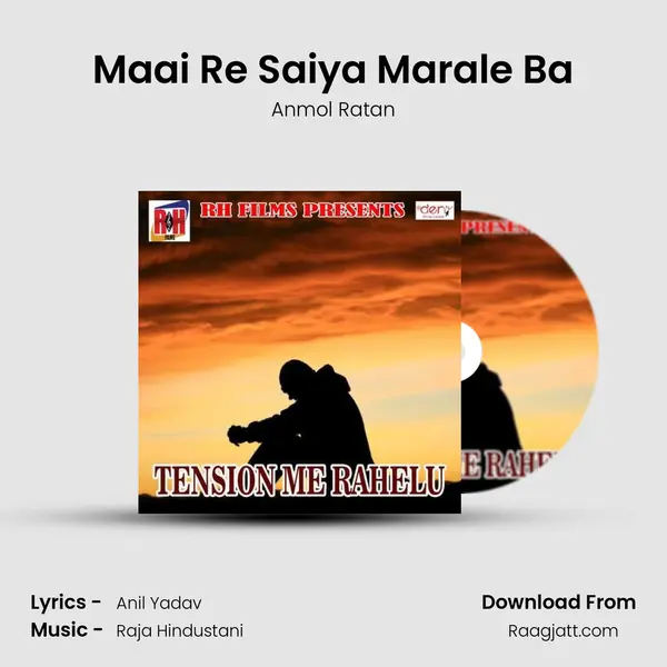 Maai Re Saiya Marale Ba mp3 song