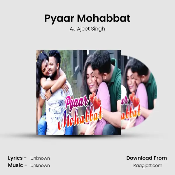 Pyaar Mohabbat mp3 song