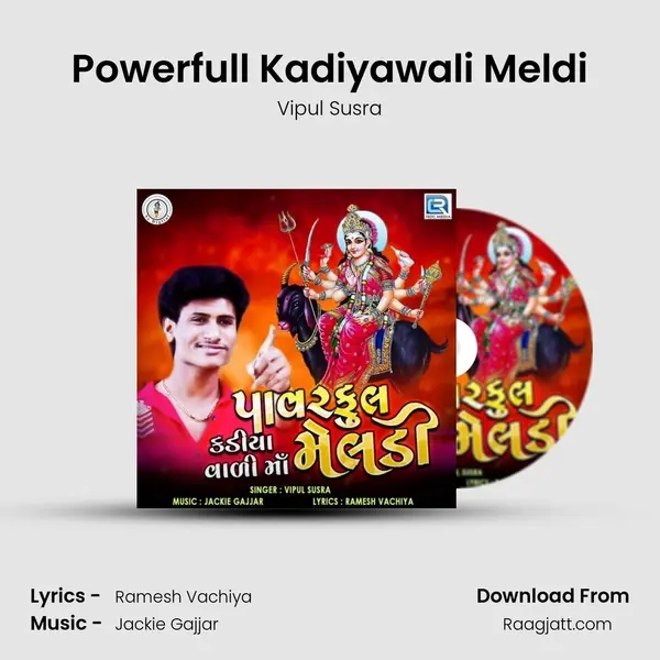 Powerfull Kadiyawali Meldi - Vipul Susra album cover 