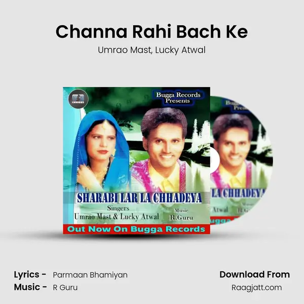 Channa Rahi Bach Ke mp3 song