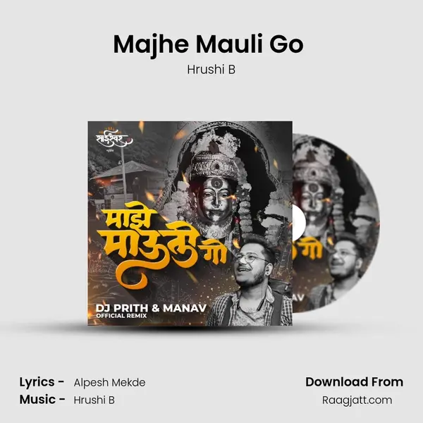 Majhe Mauli Go (Dj Prith & Manav Official Remix) - Hrushi B album cover 