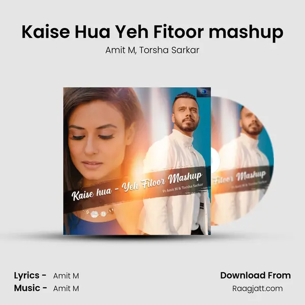 Kaise Hua Yeh Fitoor mashup mp3 song