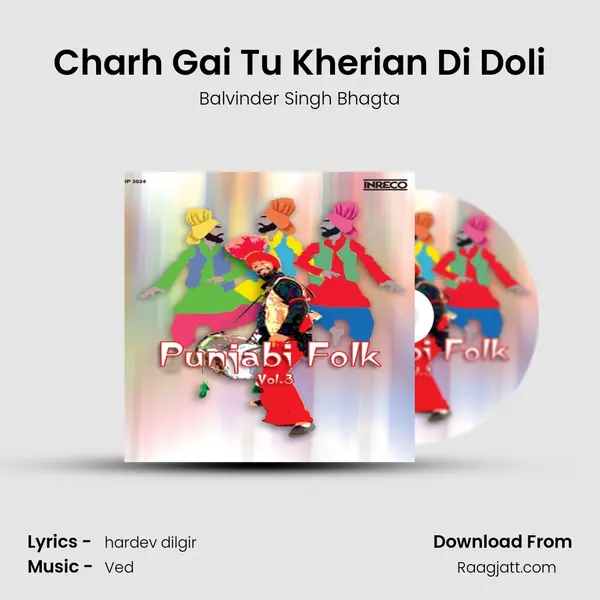 Charh Gai Tu Kherian Di Doli - Balvinder Singh Bhagta mp3 song